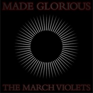 #5 The March Violets, Made Glorious